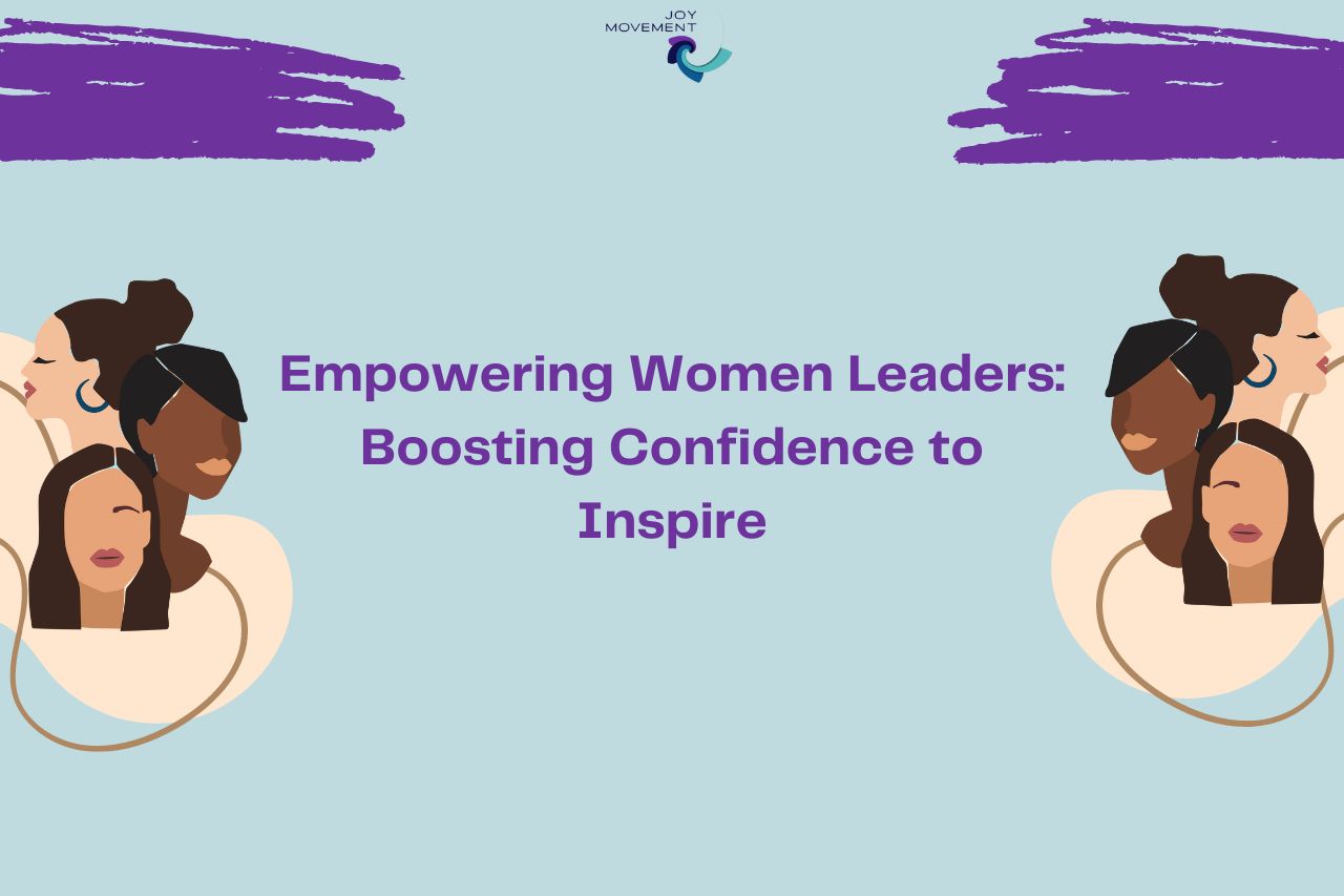 Empowering women leaders to lead with confidence